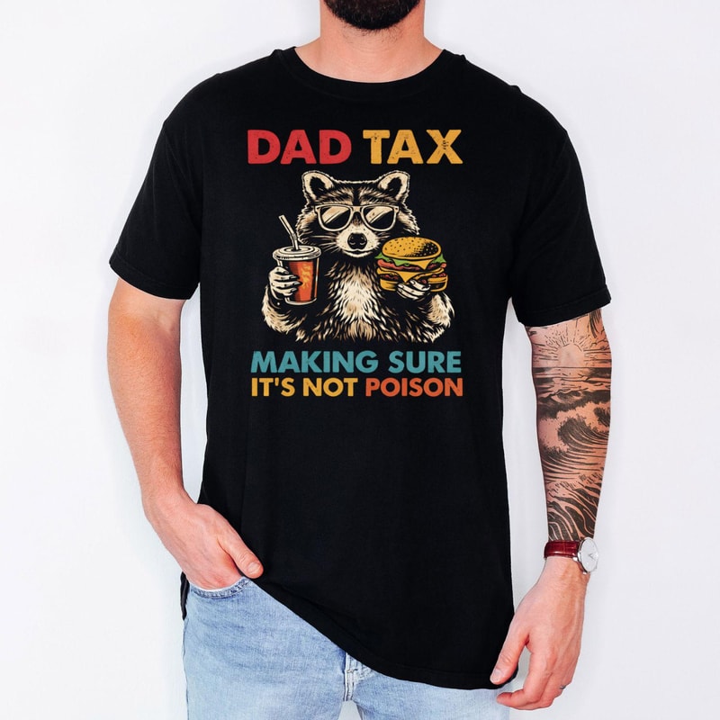 Comfort Colors Dad Tax Shirt Funny Making Sure Its Not Poison Dad Joke Tee Gift For Father 0