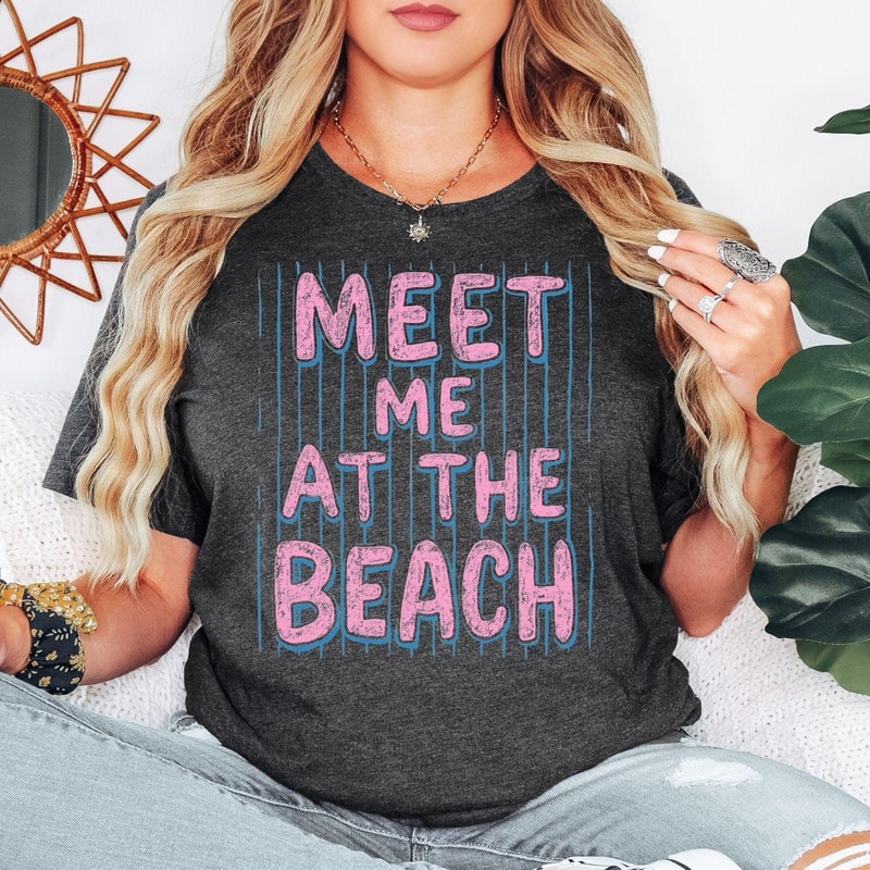 Summer Vacation Shirt Meet Me At The Beach Coastal Graphic Tee For Ocean Lovers 2
