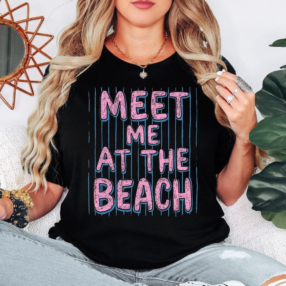 Summer Vacation Shirt Meet Me At The Beach Coastal Graphic Tee For Ocean Lovers 3