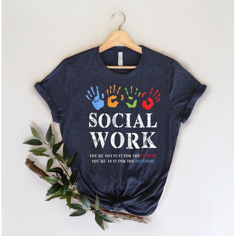 Social Worker Shirt Social Work Shirt Social Work TShirtSocial WorkerSocial Worker GiftGift For Soc 0