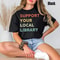 Comfort Colors Book Lover Tee Support Your Local Library Shirt Librarian Gift Shirt Reading Lover T 2