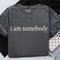 Comfort Colors I Am Somebody Shirt Jesse Jackson Civil Rights Quote Tee Inspirational Equality TShi 0