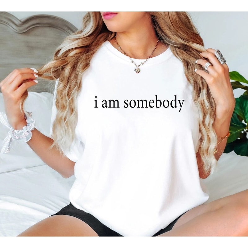 Comfort Colors I Am Somebody Shirt Jesse Jackson Civil Rights Quote Tee Inspirational Equality TShi 1