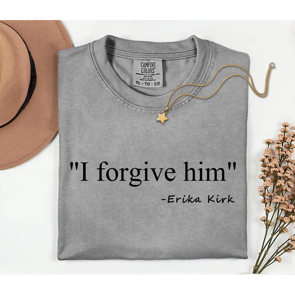 Comfort Colors I Forgive Him Shirt Charlie Kirk Shirt Christian Tee Bible Verse Shirt Faith Based T 4
