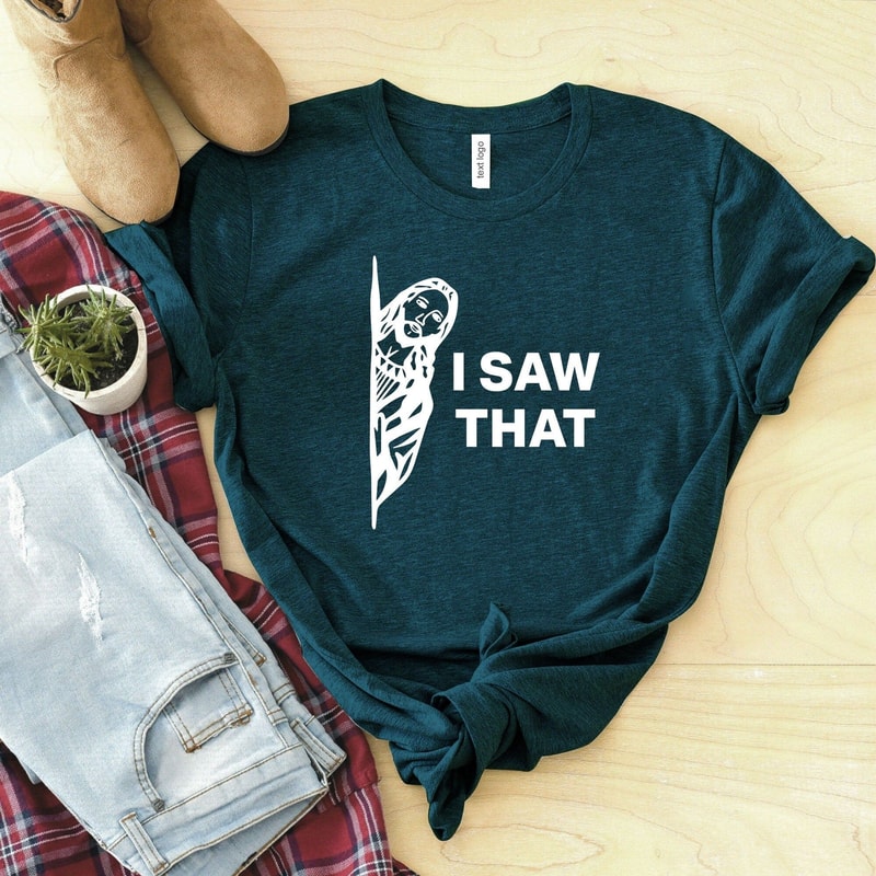 I Saw That Shirt Funny Jesus Meme Christian TShirt Religious Humor Faith Tee 3