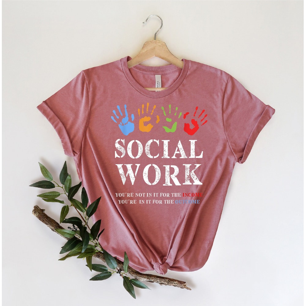 Social Worker Shirt Social Work Appreciation Tee Gift For Social Worker Advocate Support Graphic T 1