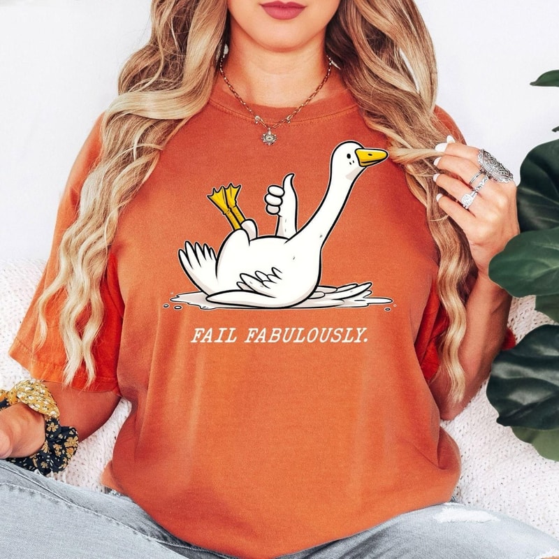 Comfort Colors Funny Goose Shirt Fail Fabulously Goose Meme Tee Sarcastic Animal Graphic Shirt 2