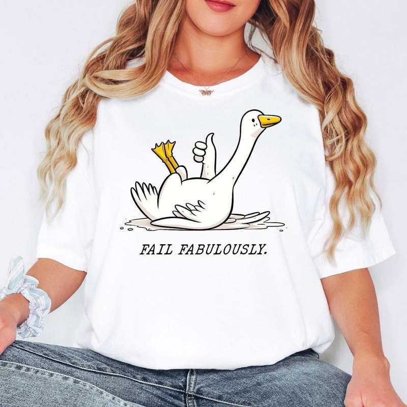 Comfort Colors Funny Goose Shirt Fail Fabulously Goose Meme Tee Sarcastic Animal Graphic Shirt 3