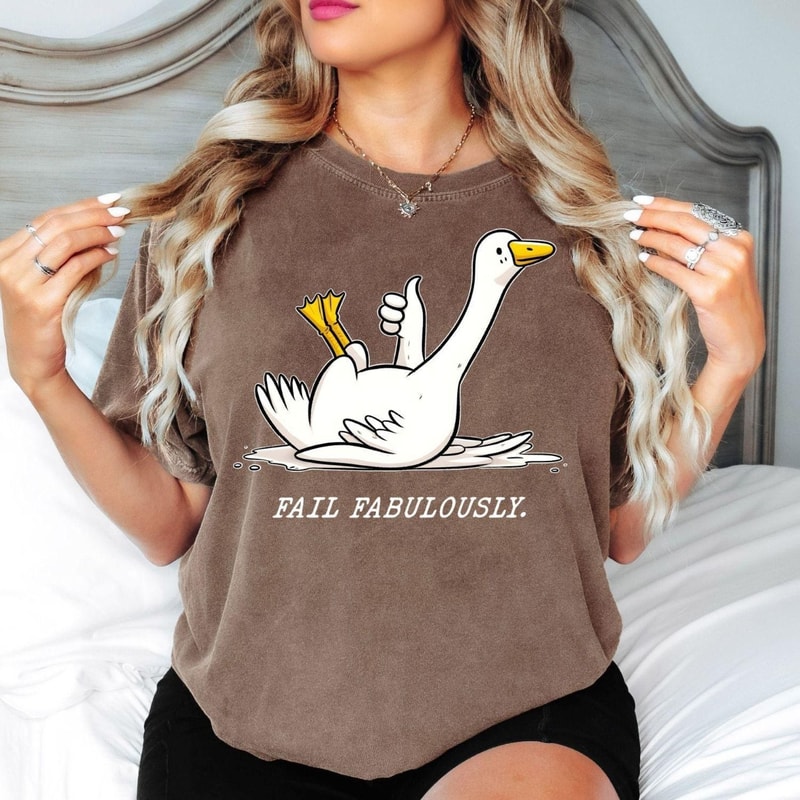 Comfort Colors Funny Goose Shirt Fail Fabulously Goose Meme Tee Sarcastic Animal Graphic Shirt 4