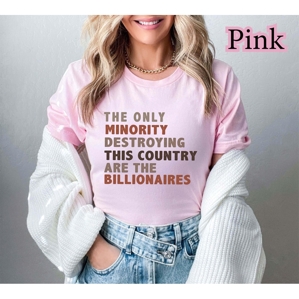 The Only Minority Shirt Billionaire Quote T Shirt Funny Statement Graphic Tee Gift 2