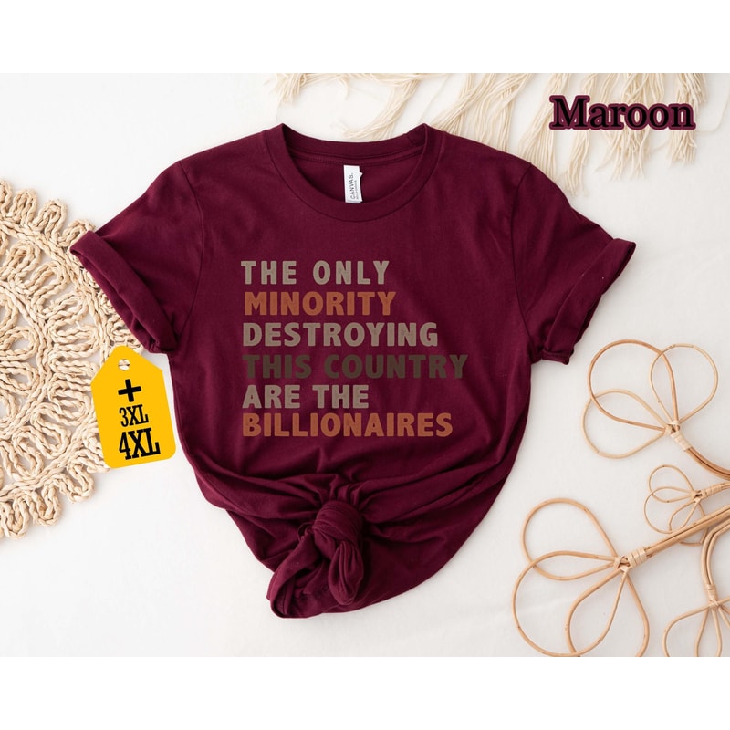 The Only Minority Shirt Billionaire Quote T Shirt Funny Statement Graphic Tee Gift 3
