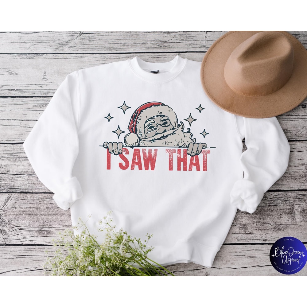 Funny Christmas Sweatshirt I Saw That Santa Claus Crewneck Holiday Sweatshirt For Women Retro Chris 3