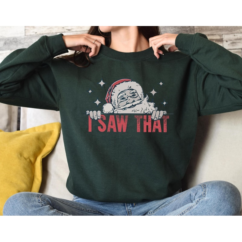 Funny Christmas Sweatshirt I Saw That Santa Claus Crewneck Holiday Sweatshirt For Women Retro Chris 4