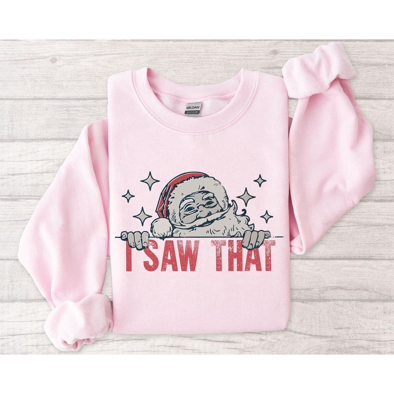 Funny Christmas Sweatshirt I Saw That Santa Claus Crewneck Holiday Sweatshirt For Women Retro Chris 6