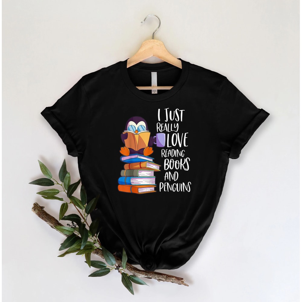 I Just Really Love Reading Books And Penguins Shirt Book Lover Shirt Gift For Librarian Book Reader