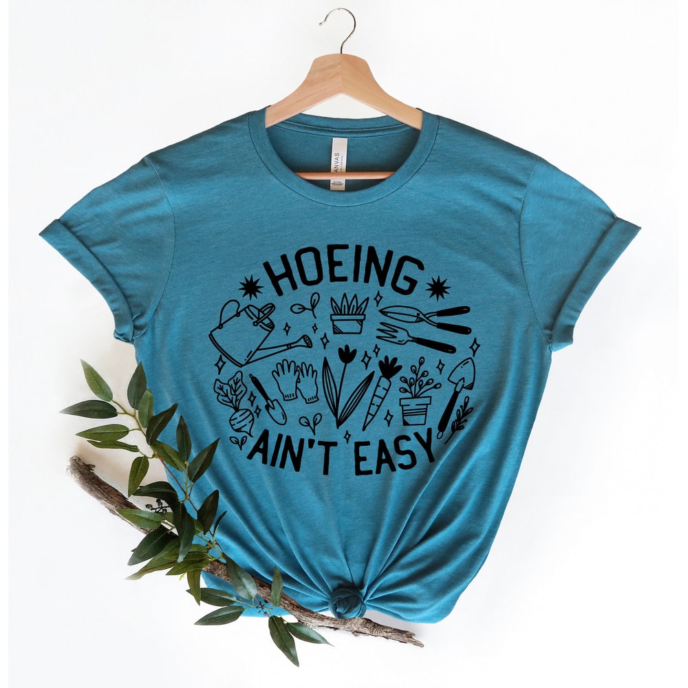 Hoeing Aint Easy Gardening Shirt Garden Lover Plant Succulent Cactus Tee Gift 0
