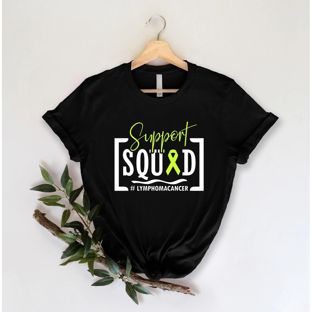Support Squad Lymphoma Cancer Shirt Team Cancer Shirt Custom Lymphoma Cancer Awareness Shirt 4