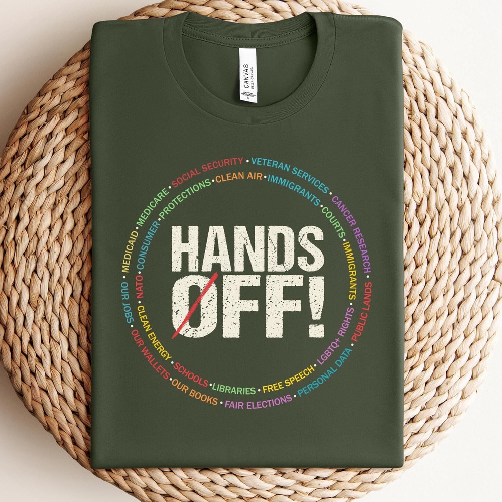 Hands Off Protest Political Activism Shirt