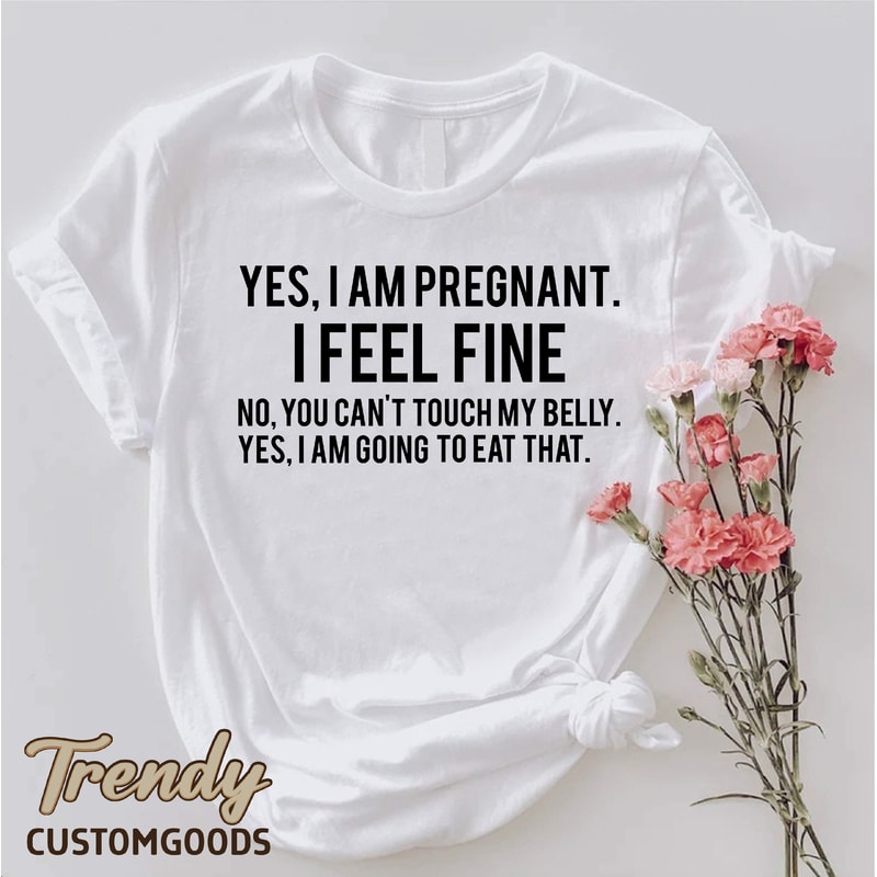 Yes I Am Pregnant Funny Pregnancy Shirt Cute Maternity Tee New Mom Announcement Gift 0