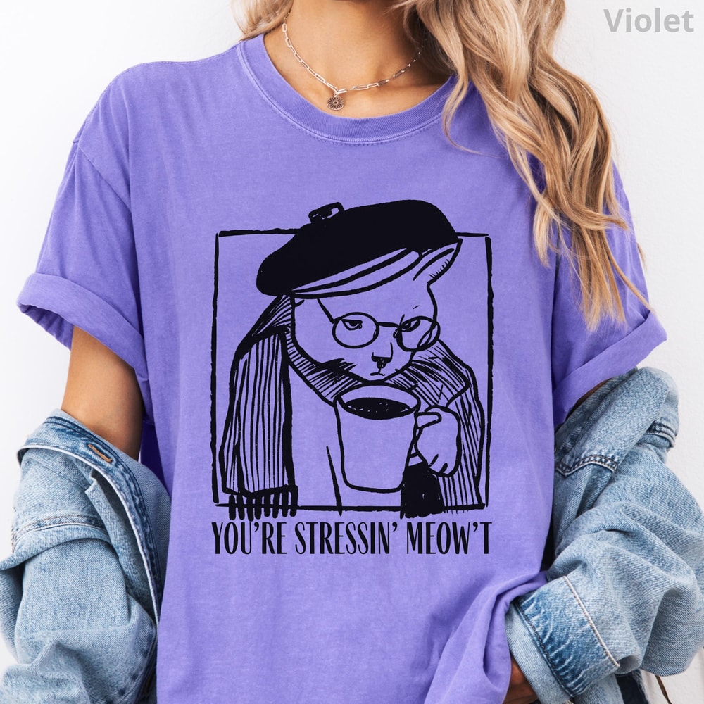 Youre Stressin Meowt Cat Coffee TShirt 100 Cotton Funny Graphic Tee 1