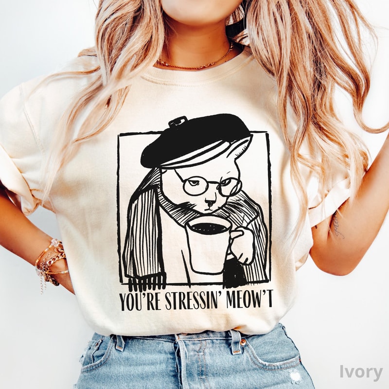Youre Stressin Meowt Cat Coffee TShirt 100 Cotton Funny Graphic Tee 3