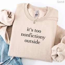 booktrovert sweatshirt too nonfictiony outside book lover crewneck cozy bookworm librarian sweater