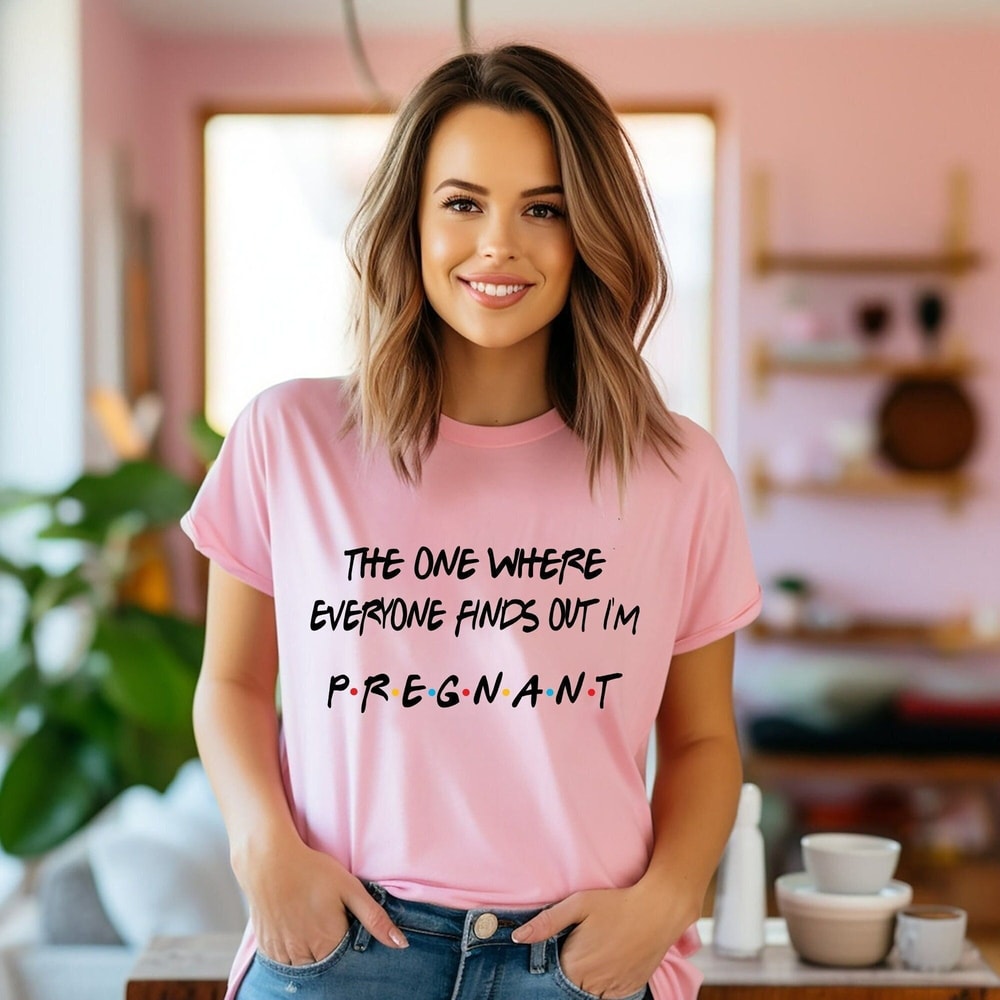 The One Where Everyone Finds Out Im Pregnant Shirt Pregnancy Reveal Tee 1