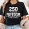 250 Years Of Freedom USA Flag Shirt 17762026 Patriotic Independence Day Tee 0