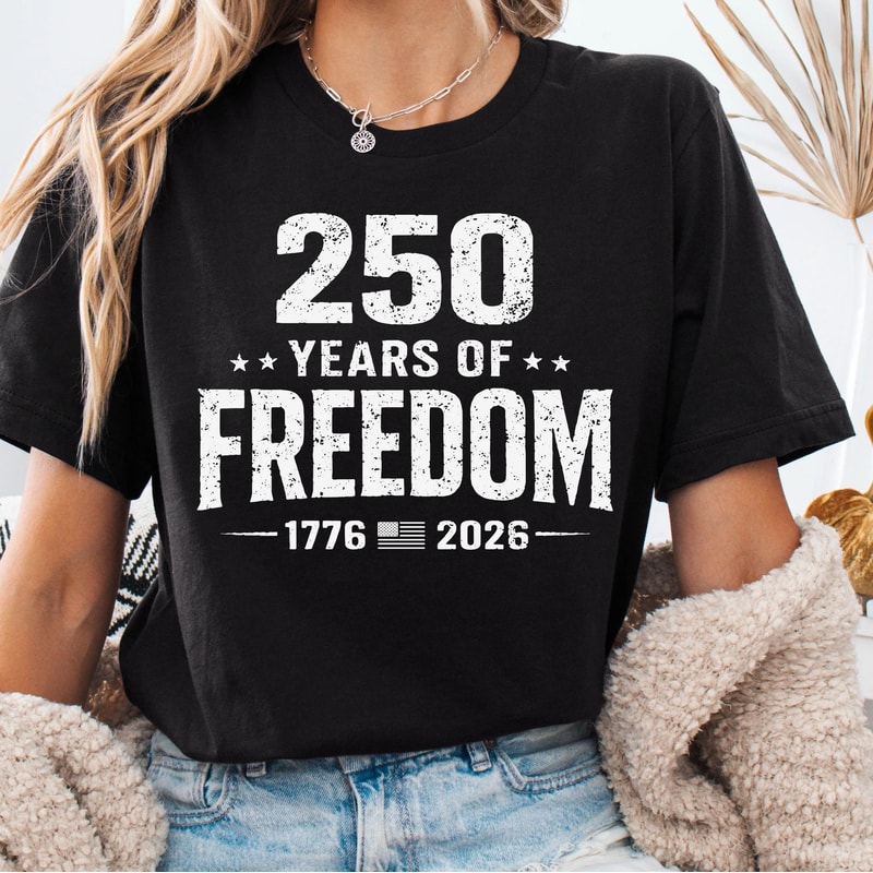 250 Years Of Freedom USA Flag Shirt 17762026 Patriotic Independence Day Tee 0