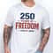 250 Years Of Freedom USA Flag Shirt 17762026 Patriotic Independence Day Tee 1