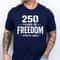 250 Years Of Freedom USA Flag Shirt 17762026 Patriotic Independence Day Tee 2