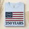 America 250 Years Shirt Patriotic USA 17762026 Independence Day Tee 0