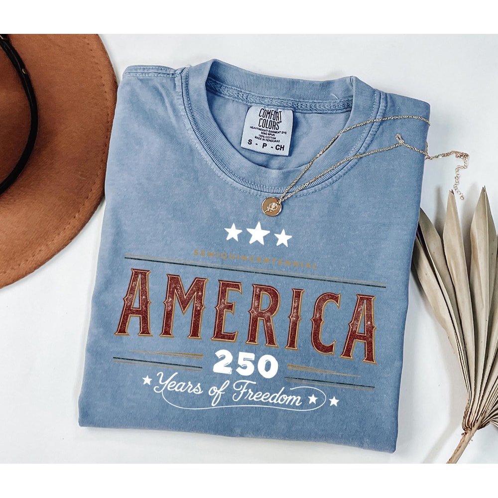 Comfort Colors America 250 Years Shirt Patriotic 17762026 USA Independence Day Tee 3