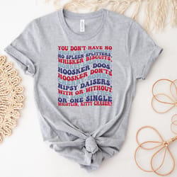 you don't have no whistling joe dirt inspired patriotic 4th of july tee