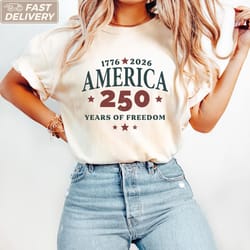 america 250th anniversary shirt usa 250 patriotic 4th of july tee