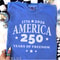 America 250th Anniversary Shirt USA 250 Patriotic 4th Of July Tee 2