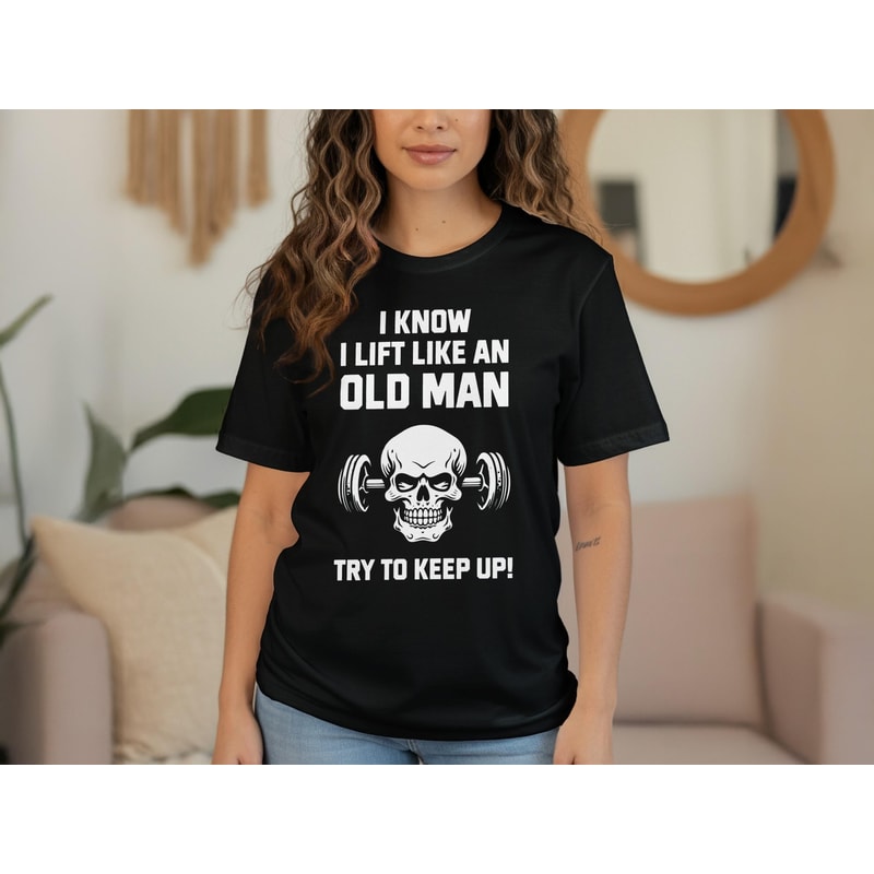 Funny Gym Shirt Old Man Lifting Workout Tee Weightlifting Humor Gym Motivation Shirt 2
