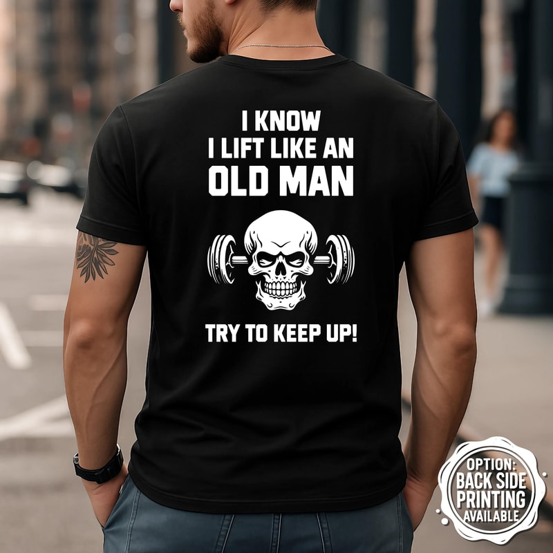 Funny Gym Shirt Old Man Lifting Workout Tee Weightlifting Humor Gym Motivation Shirt 0
