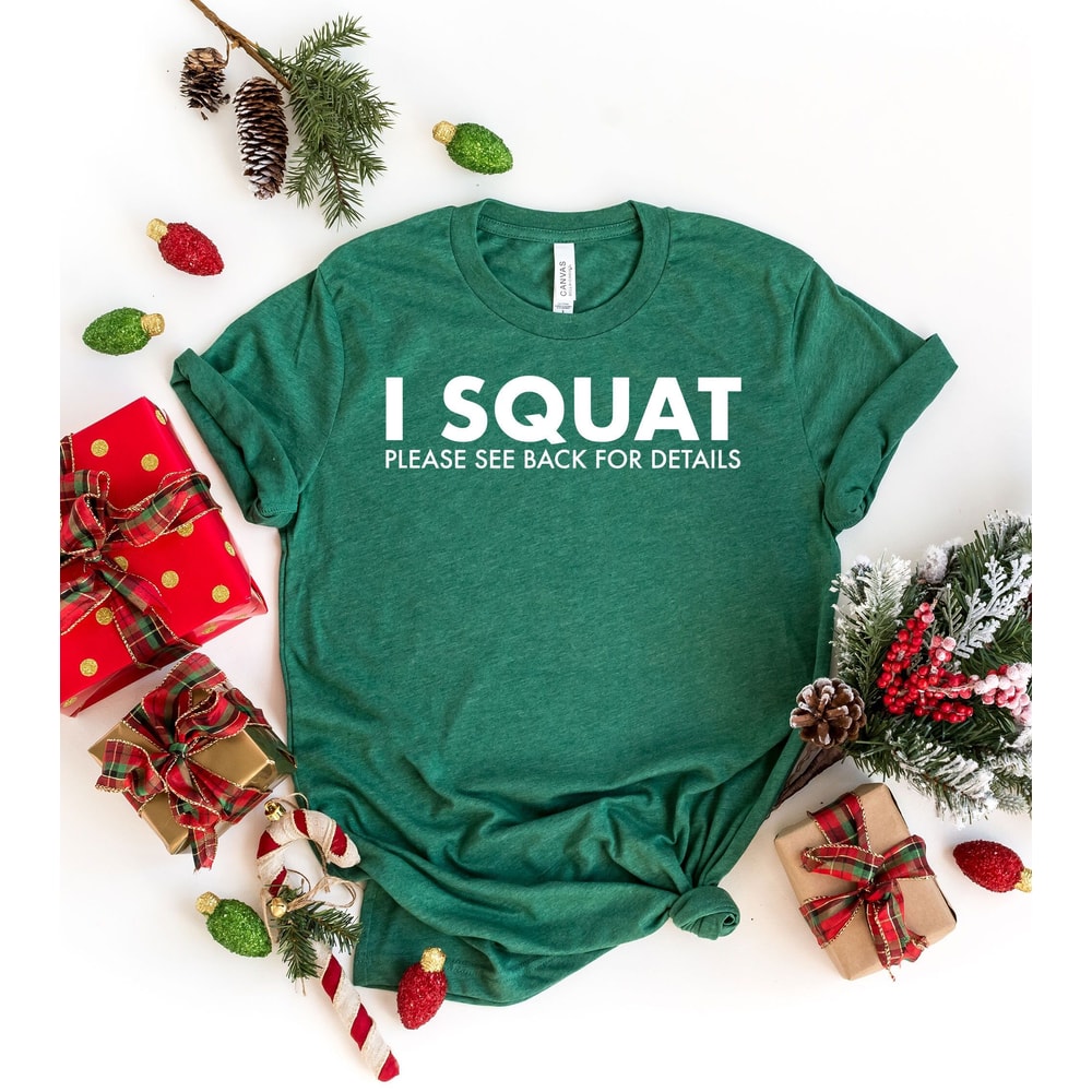 I Squat Shirt Funny Workout Tee Cute Gym Shirt Women Fitness Motivation Gym Shirt 1