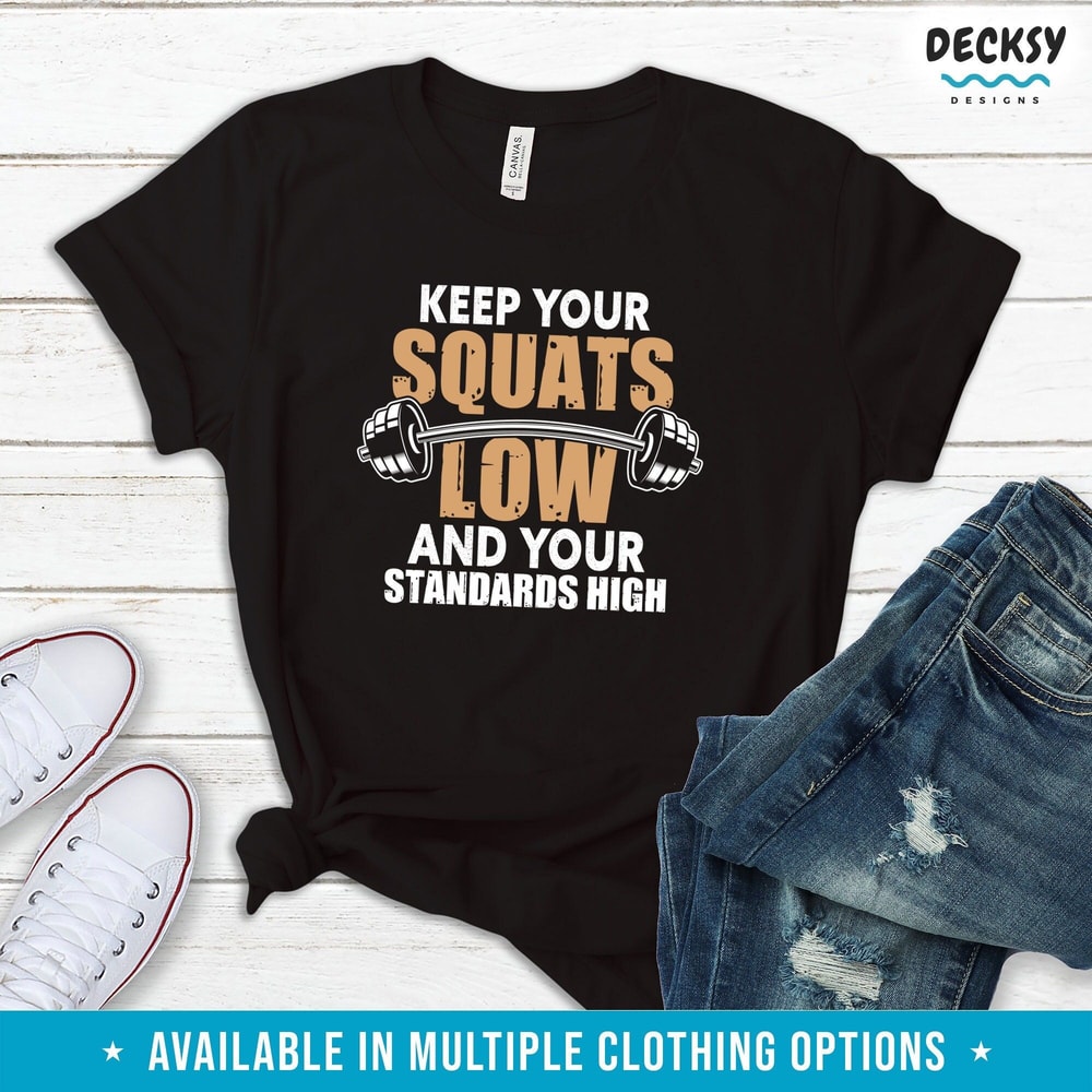 Funny Squats Gym Shirt Workout Tee Fitness Motivation Squat Training Gym Humor Shirt 0