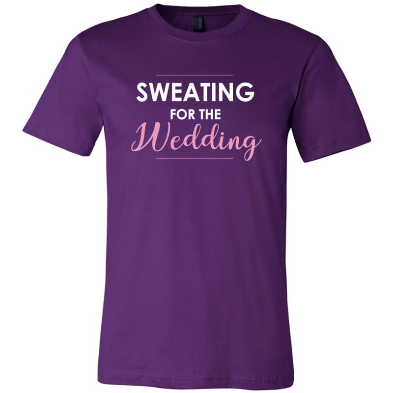 Sweating For The Wedding Bride Gym TShirt Bride Workout Fitness Tee 1