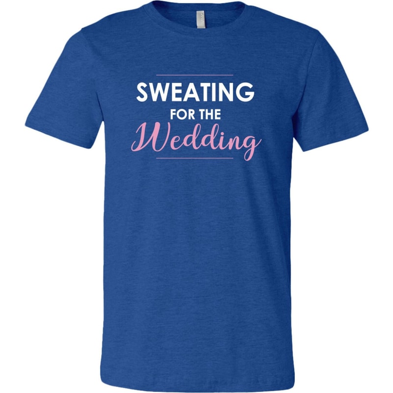 Sweating For The Wedding Bride Gym TShirt Bride Workout Fitness Tee 2
