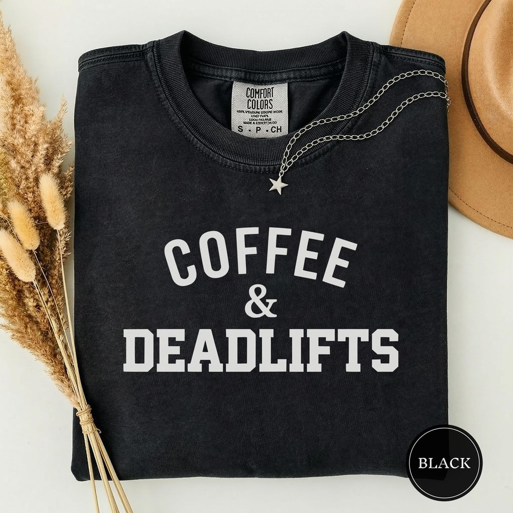 Coffee And Deadlifts Gym TShirt Powerlifting Coffee Lover Workout Tee 0