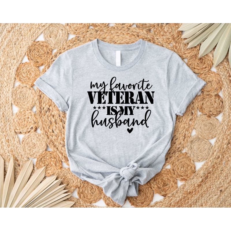 My Favorite Veteran Is My Husband Veterans Day Patriotic Military Wife Shirt 2