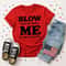 Blow Me 4th Of July Shirt Funny Patriotic Fireworks Independence Day Tee 0