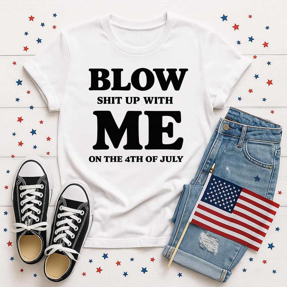 Blow Me 4th Of July Shirt Funny Patriotic Fireworks Independence Day Tee 1