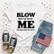 Blow Me 4th Of July Shirt Funny Patriotic Fireworks Independence Day Tee 1