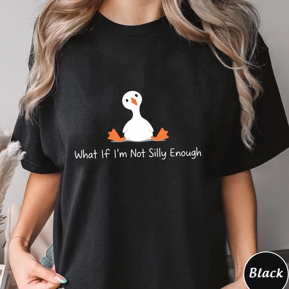What If Im Not Silly Enough Minimal Goose Funny Humor Sweatshirt 0