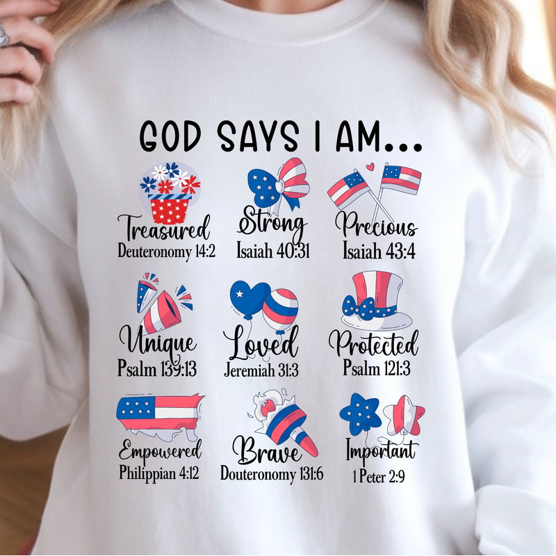 God Says I Am 4th Of July TShirt Christian Patriotic Faith Shirt Inspirational USA Independence T 1