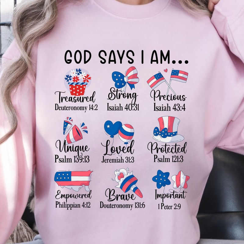 God Says I Am 4th Of July TShirt Christian Patriotic Faith Shirt Inspirational USA Independence T 0